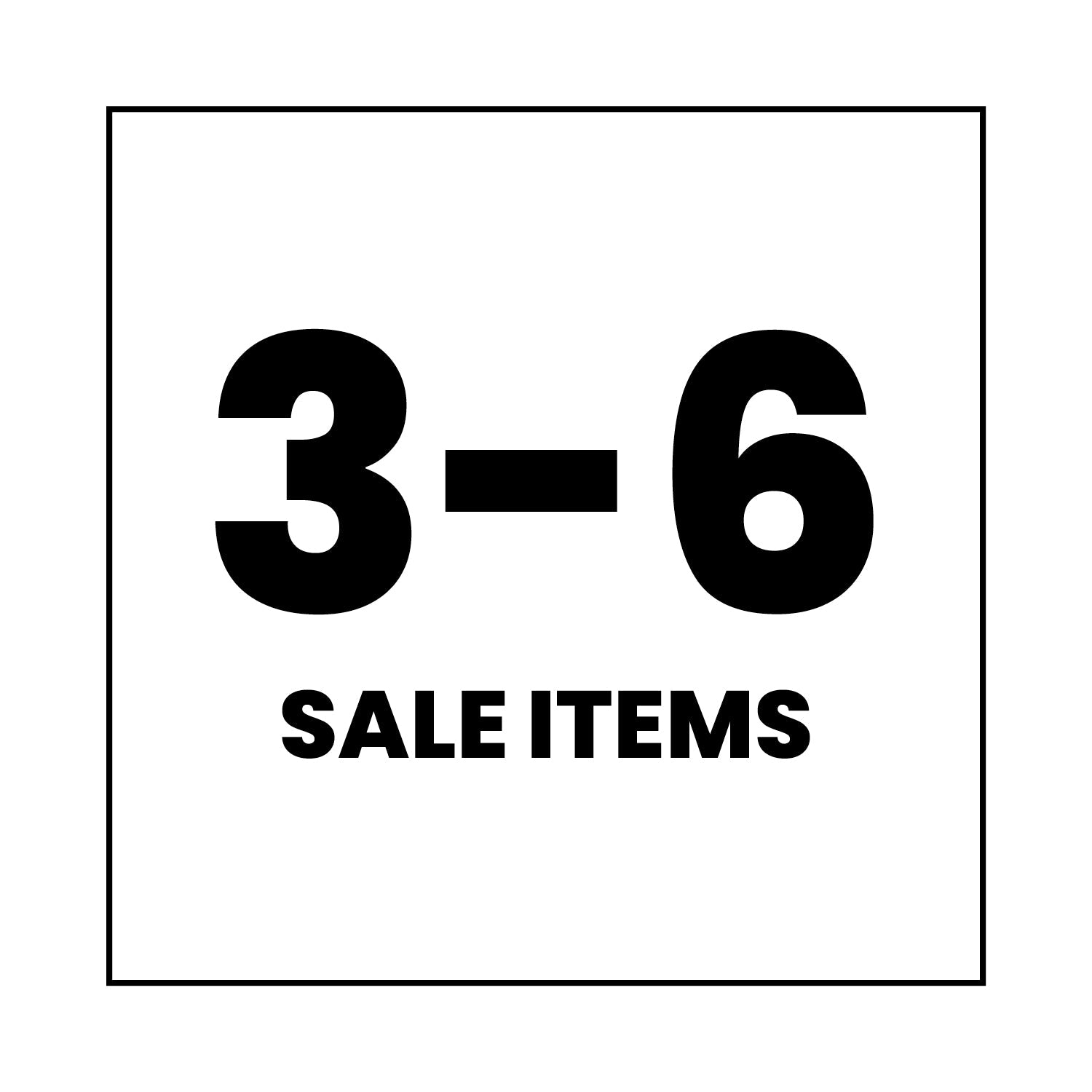 White square sign with bold black text reading “3 – 6” above smaller text that says “SALE ITEMS.” Simple black border around the edge.