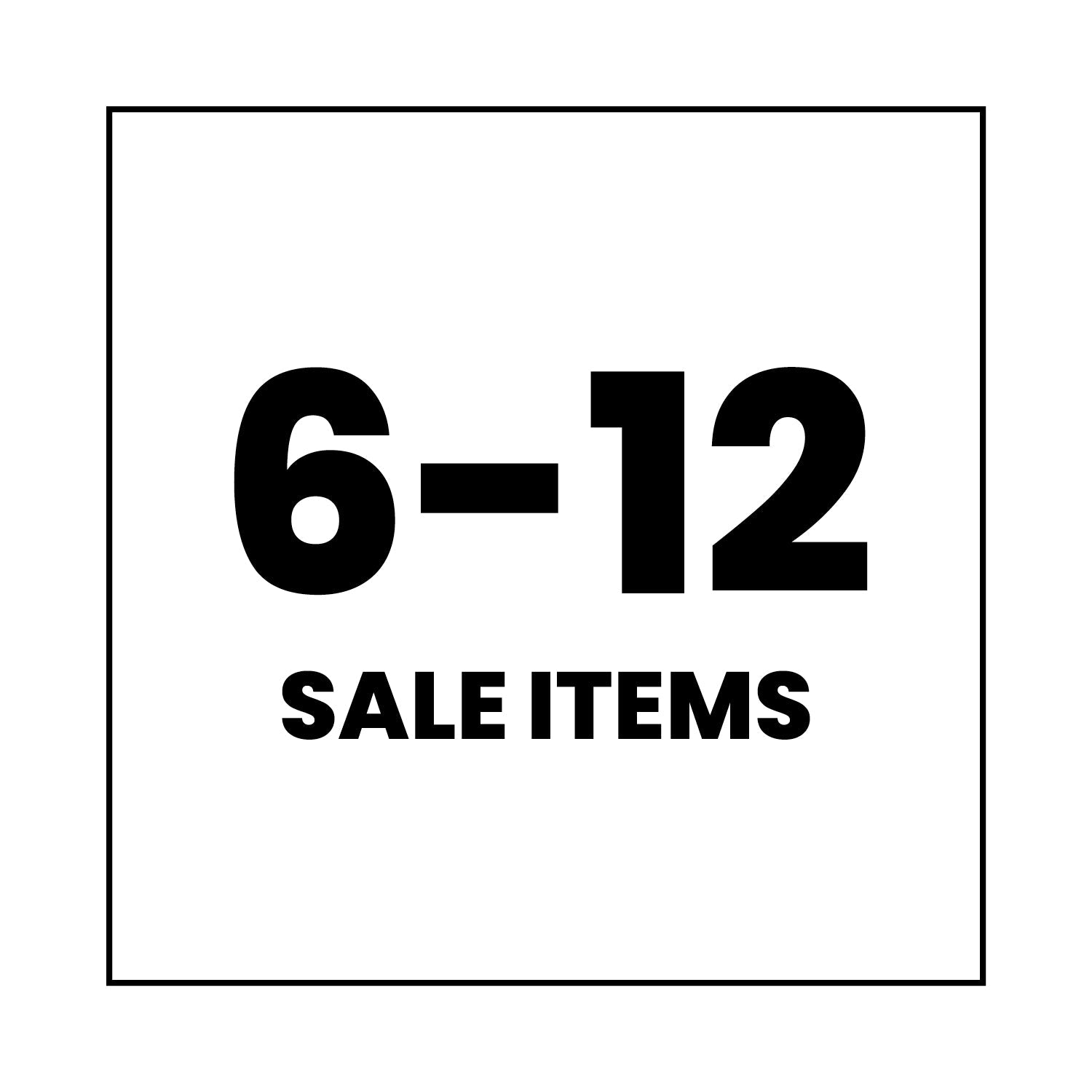 Text in a black square border reads “6-12 SALE ITEMS” in bold black letters on a white background.