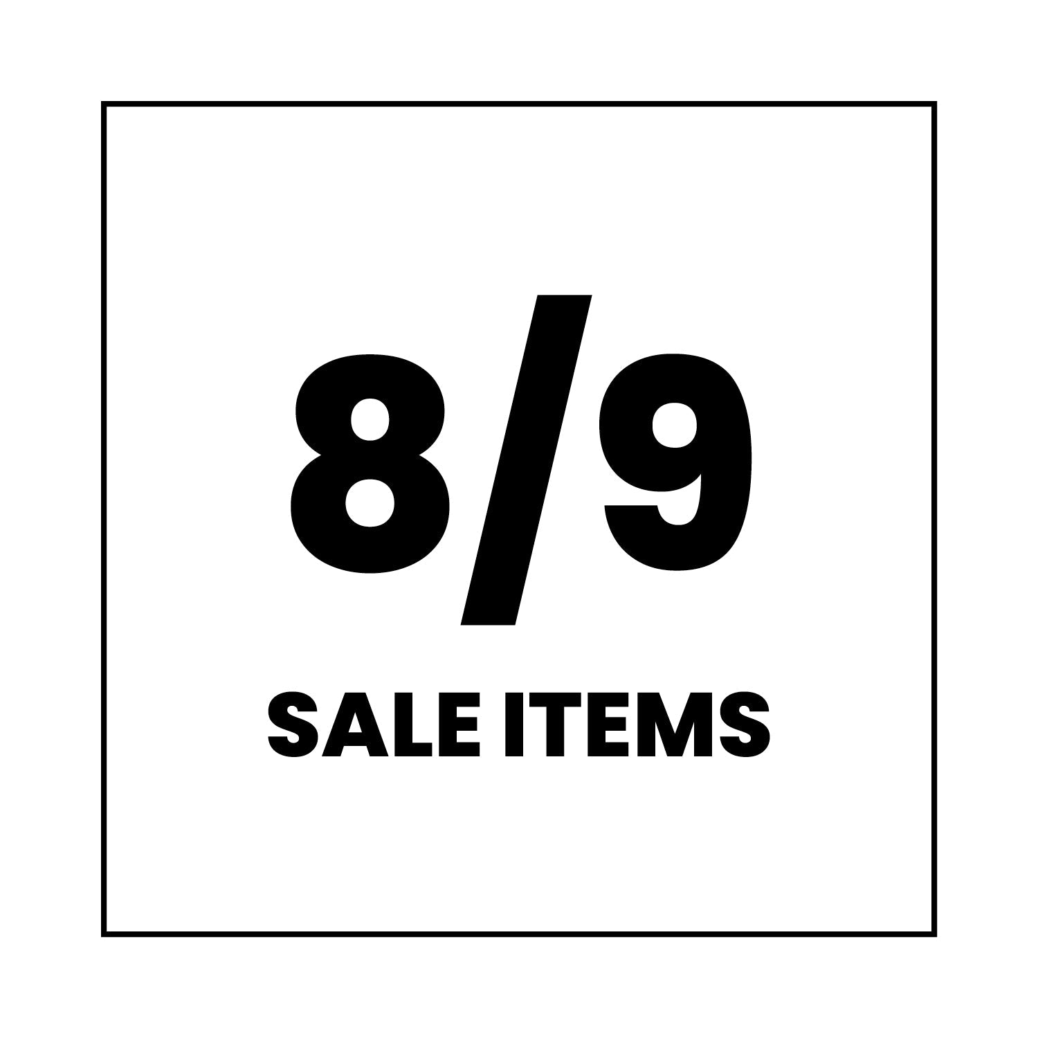 Black text in a white square reads “8/9” above “SALE ITEMS,” all in bold, uppercase letters. The design is simple with a black border around the square.