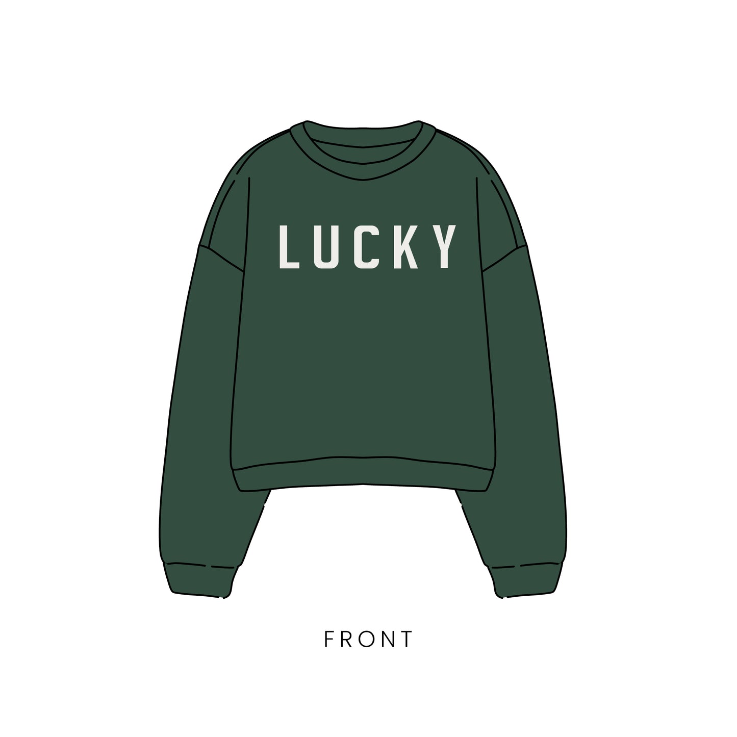The "Adult Sweatshirt | Lucky" by forever french baby is a dark green long-sleeve sweatshirt with “LUCKY” in bold white letters on the front. Ideal for St. Patrick’s Day. The image shows the front, labeled "FRONT" below the sweatshirt.
